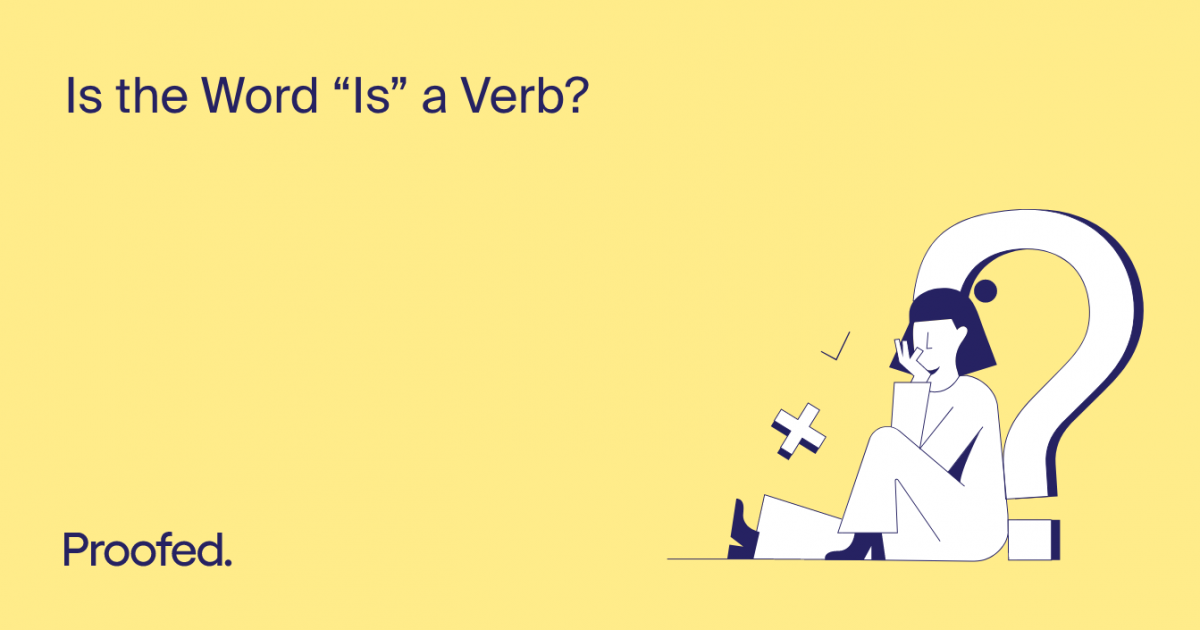 is-the-word-is-a-verb-proofed-s-writing-tips