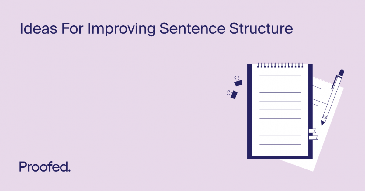 5 Tips For Improving Sentence Structure | Proofed's Writing Tips