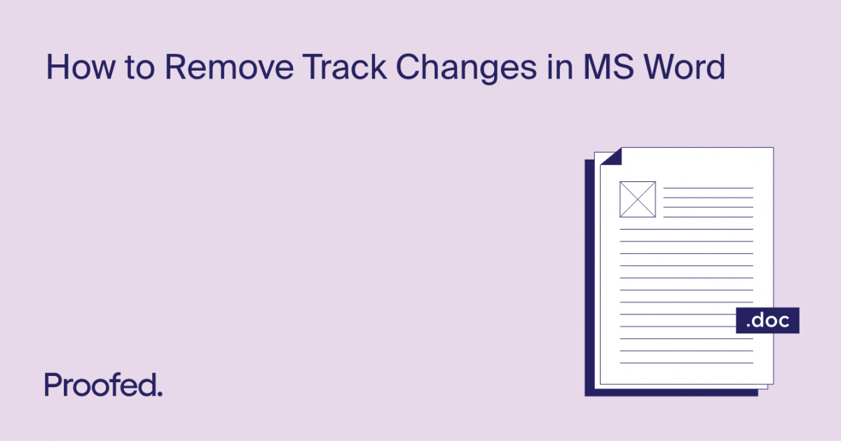 How to Remove Track Changes in MS Word | Proofed's Writing Tips