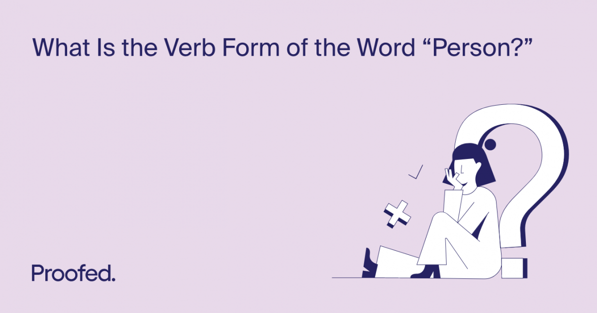 what-is-the-verb-form-of-the-word-person-proofed-s-writing-tips