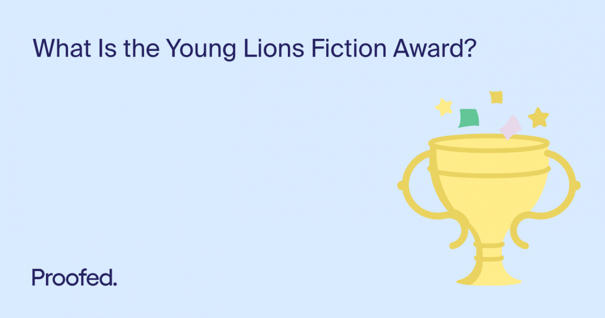 What Is the Young Lions Fiction Award? Proofed's Writing Tips