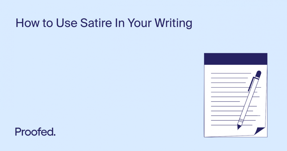 How To Use Satire In Your Writing | Proofed's Writing Tips