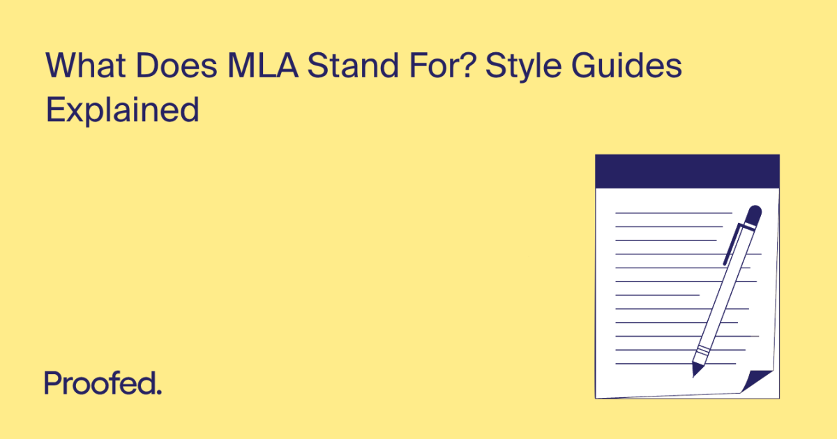 What Does MLA Stand For? Style Guides Explained | Proofed's Writing Tips