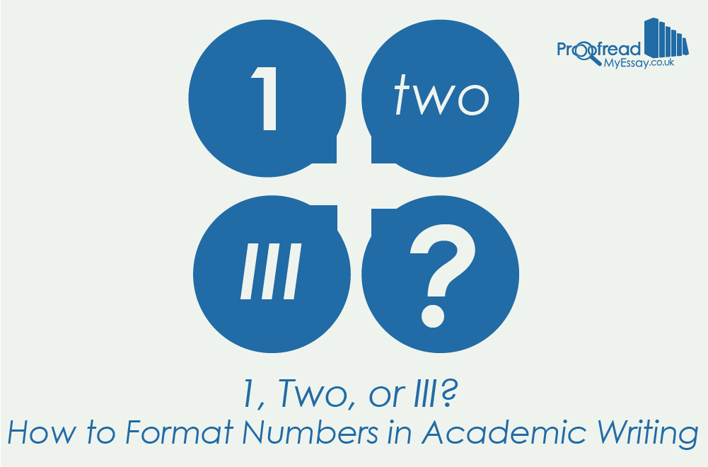 1, Two, or III? How to Format Numbers in Academic Writing