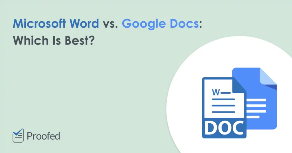 Microsoft Word vs. Google Docs Which Is Best