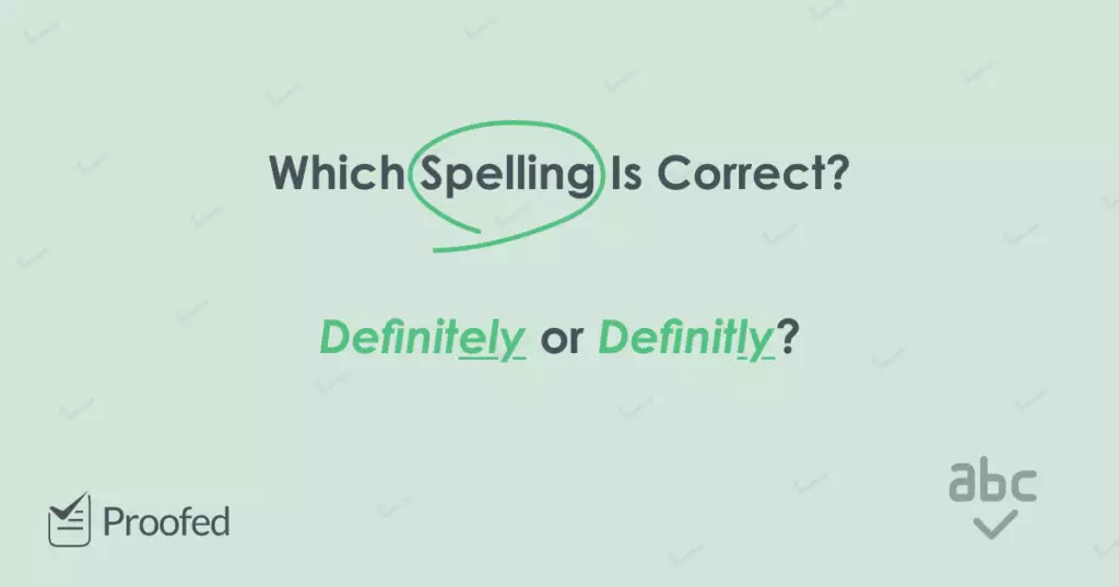 Writing Tips How to Spell Definitely