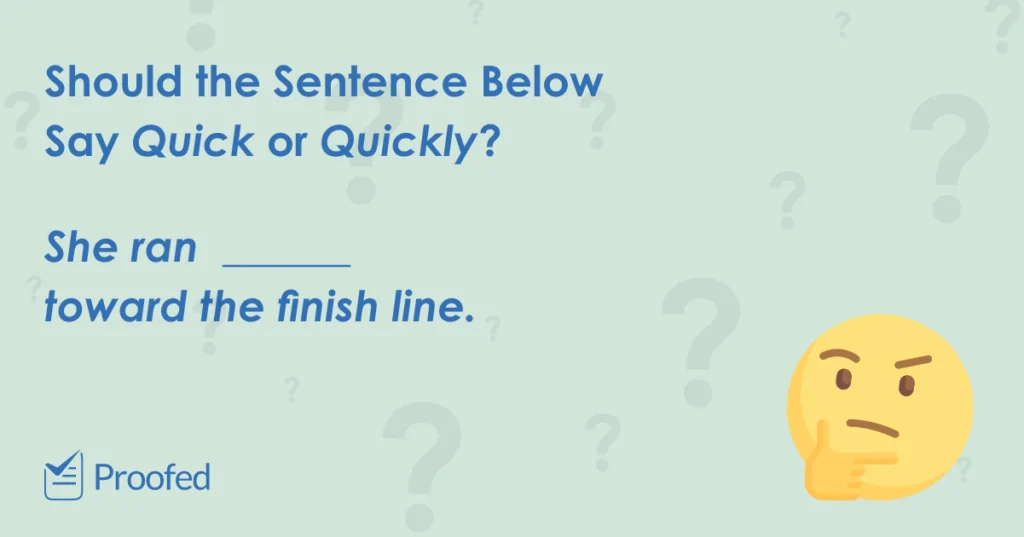 Word Choice Quick vs. Quickly